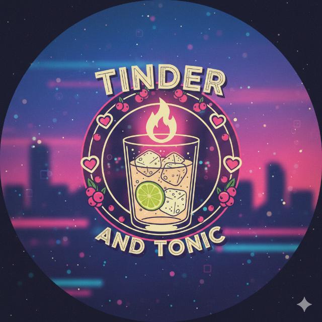 ᴛɪɴᴅᴇʀ & ᴛᴏɴɪᴄ 🍋‍🟩❤️‍🔥